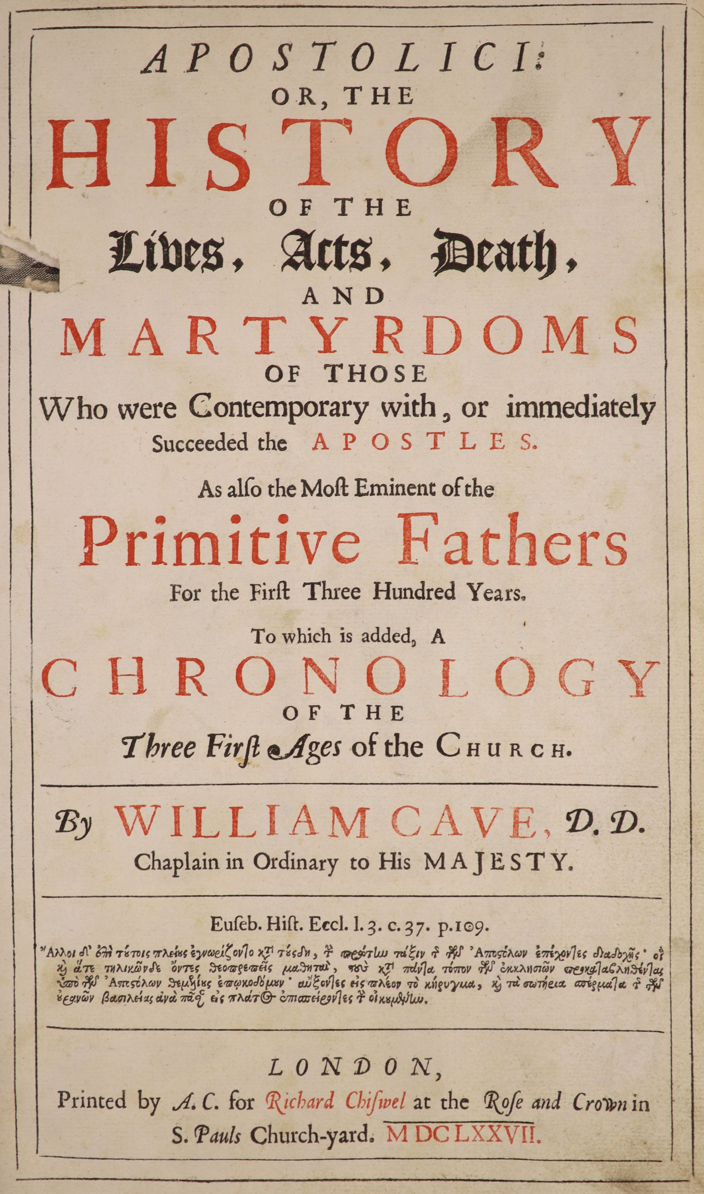 Cave, William. Apostolici: or, the History of the Lives, Acts, Death and Martydoms of ... the Primitive Fathers ...